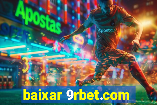 baixar 9rbet.com
